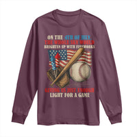 Funny 4th Of July Baseball Long Sleeve Shirt The Whole Sky Would Brighten Up With Fireworks Giving Us Light For A Game - Wonder Print Shop
