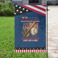Funny 4th Of July Baseball Garden Flag The Whole Sky Would Brighten Up With Fireworks Giving Us Light For A Game