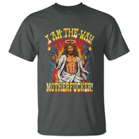 Funny Jesus LitRPG I Am The Way Motherfucker T Shirt