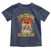 Funny Jesus LitRPG I Am The Way Motherfucker Toddler T Shirt