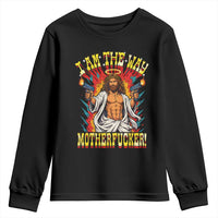 Funny Jesus LitRPG I Am The Way Motherfucker Youth Sweatshirt