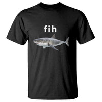 Funny Fih Shark Misspelled Fish Meme T Shirt Great White Shark Lover