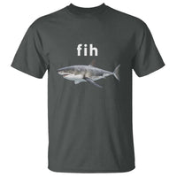 Funny Fih Shark Misspelled Fish Meme T Shirt Great White Shark Lover