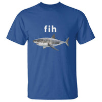 Funny Fih Shark Misspelled Fish Meme T Shirt Great White Shark Lover