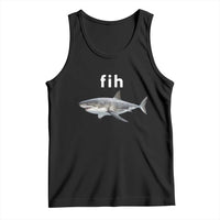 Funny Fih Shark Misspelled Fish Meme Tank Top Great White Shark Lover