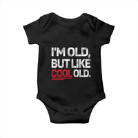 Funny I Am Old But Like Cool Old Baby Onesie Old People Sarcastic Jokes - Wonder Print Shop