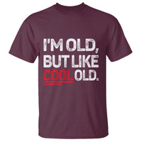 Funny I Am Old But Like Cool Old T Shirt Old People Sarcastic Jokes - Wonder Print Shop