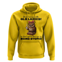 Dont Mess With Old Ladies We Dont Get To This Age By Being Stupid Hoodie Cute Owl - Wonder Print Shop