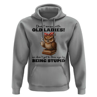 Dont Mess With Old Ladies We Dont Get To This Age By Being Stupid Hoodie Cute Owl - Wonder Print Shop