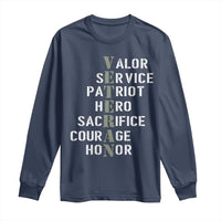 Veterans Valor Service Patriot Hero Sacrifice Courage Honor Long Sleeve Shirt - Wonder Print Shop