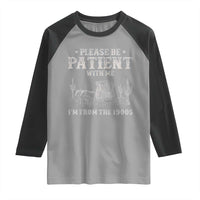Funny Please Be Patient With Me I'm From The 1900s Raglan Shirt Western Chuck Wagon - Wonder Print Shop
