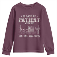 Funny Please Be Patient With Me I'm From The 1900s Youth Sweatshirt Western Chuck Wagon - Wonder Print Shop