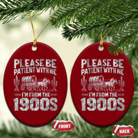 Funny Please Be Patient With Me I'm From The 1900s Ceramic Ornament Vintage Carriage - Wonder Print Shop