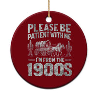 Funny Please Be Patient With Me I'm From The 1900s Ceramic Ornament Vintage Carriage - Wonder Print Shop
