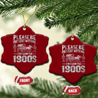 Funny Please Be Patient With Me I'm From The 1900s Ceramic Ornament Vintage Carriage - Wonder Print Shop