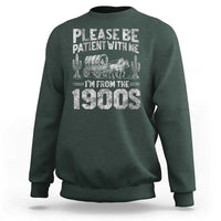 Funny Please Be Patient With Me I'm From The 1900s Sweatshirt Vintage Carriage - Wonder Print Shop