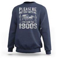 Funny Please Be Patient With Me I'm From The 1900s Sweatshirt Vintage Carriage - Wonder Print Shop