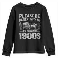 Funny Please Be Patient With Me I'm From The 1900s Youth Sweatshirt Vintage Carriage - Wonder Print Shop
