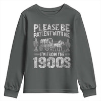 Funny Please Be Patient With Me I'm From The 1900s Youth Sweatshirt Vintage Carriage - Wonder Print Shop