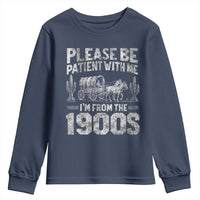 Funny Please Be Patient With Me I'm From The 1900s Youth Sweatshirt Vintage Carriage - Wonder Print Shop