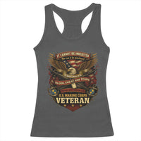 US Marines Veteran Racerback Tank Top It Cannot Be Inherited Nor Can It Be Purchased I Have Earned It - Wonder Print Shop