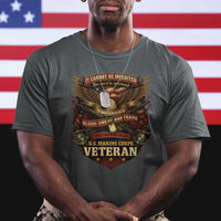 US Marines Veteran T Shirt It Cannot Be Inherited Nor Can It Be Purchased I Have Earned It - Wonder Print Shop