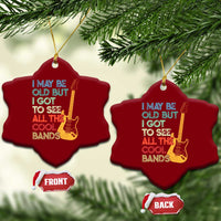 Funny I May Be Old But I Got To See All The Cool Bands Ceramic Ornament - Wonder Print Shop