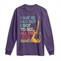 Funny I May Be Old But I Got To See All The Cool Bands Long Sleeve Shirt - Wonder Print Shop