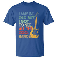Funny I May Be Old But I Got To See All The Cool Bands T Shirt - Wonder Print Shop
