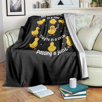 My Duck Arent In A Row They Are In A Circle Passing A Joint Throw Blanket Funny Duck Weed Marijuana Lover