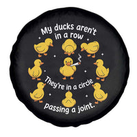 My Duck Arent In A Row They Are In A Circle Passing A Joint Spare Tire Cover Funny Duck Weed Marijuana Lover