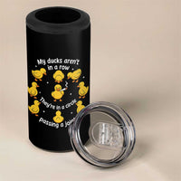 My Duck Arent In A Row They Are In A Circle Passing A Joint 4 in 1 Can Cooler Tumbler Funny Duck Weed Marijuana Lover