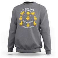 My Duck Arent In A Row They Are In A Circle Passing A Joint Sweatshirt Funny Duck Weed Marijuana Lover