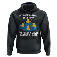 My Duck Arent In A Row They Are In A Circle Passing A Joint Hoodie Funny Duck Cannabis Cigarette