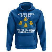 My Duck Arent In A Row They Are In A Circle Passing A Joint Hoodie Funny Duck Cannabis Cigarette