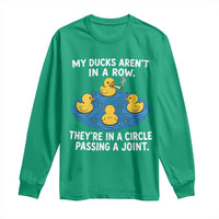 My Duck Arent In A Row They Are In A Circle Passing A Joint Long Sleeve Shirt Funny Duck Cannabis Cigarette