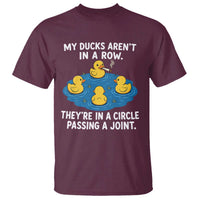 My Duck Arent In A Row They Are In A Circle Passing A Joint T Shirt Funny Duck Cannabis Cigarette