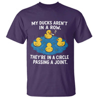My Duck Arent In A Row They Are In A Circle Passing A Joint T Shirt Funny Duck Cannabis Cigarette