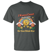 Funny I Wanna Count The Wrinkles On Your Stink Star T Shirt Adult Humor - Wonder Print Shop