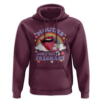 Mouths Dont Get Pregnant Hoodie Funny Dirty Adult Humor - Wonder Print Shop