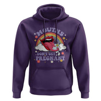 Mouths Dont Get Pregnant Hoodie Funny Dirty Adult Humor - Wonder Print Shop