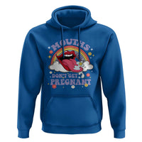 Mouths Dont Get Pregnant Hoodie Funny Dirty Adult Humor - Wonder Print Shop