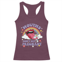 Mouths Dont Get Pregnant Racerback Tank Top Funny Dirty Adult Humor - Wonder Print Shop
