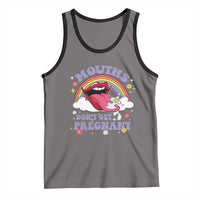 Mouths Dont Get Pregnant Tank Top Funny Dirty Adult Humor - Wonder Print Shop