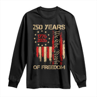 250 Years Of Freedom Long Sleeve Shirt 250th America Anniversary Independence Day