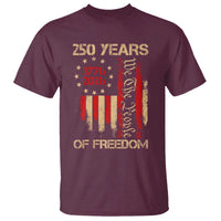 250 Years Of Freedom T Shirt 250th America Anniversary Independence Day