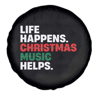 Funny Life Happens Christmas Music Helps Spare Tire Cover Xmas Songs Holiday Season - Wonder Print Shop
