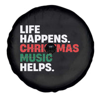 Funny Life Happens Christmas Music Helps Spare Tire Cover Xmas Songs Holiday Season - Wonder Print Shop