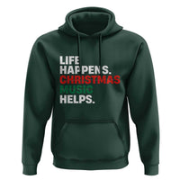 Funny Life Happens Christmas Music Helps Hoodie Xmas Songs Holiday Season - Wonder Print Shop