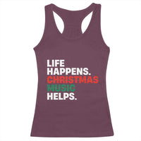 Funny Life Happens Christmas Music Helps Racerback Tank Top Xmas Songs Holiday Season - Wonder Print Shop